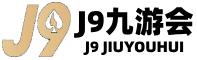九游会(j9)中国官方网站jiuyouhui game